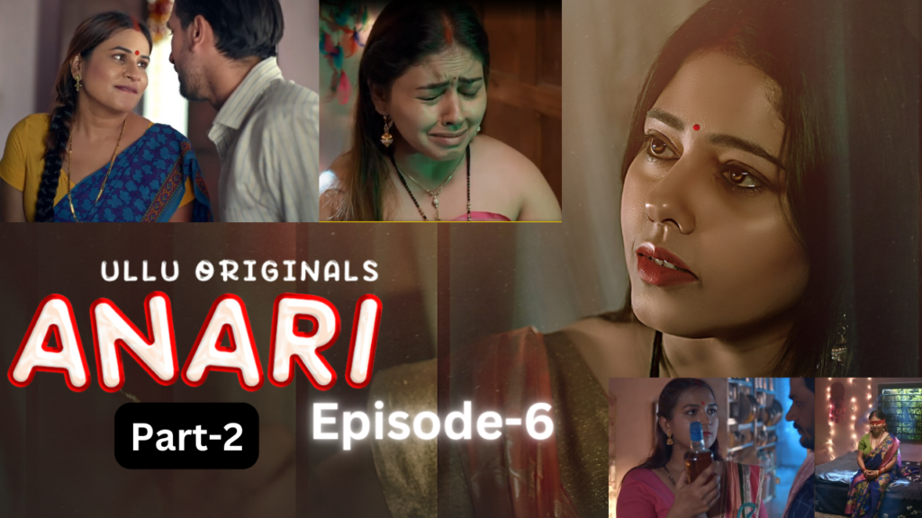 Anari Web Series, Cast, Actress, Download, Part-2