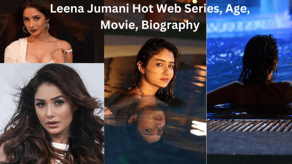Leena Jumani Hot Web Series, Age, Movie, Biography