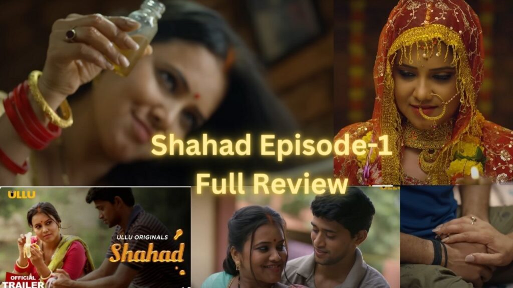 Shahad Web Series, Cast, Actress Name, Part-1, Download