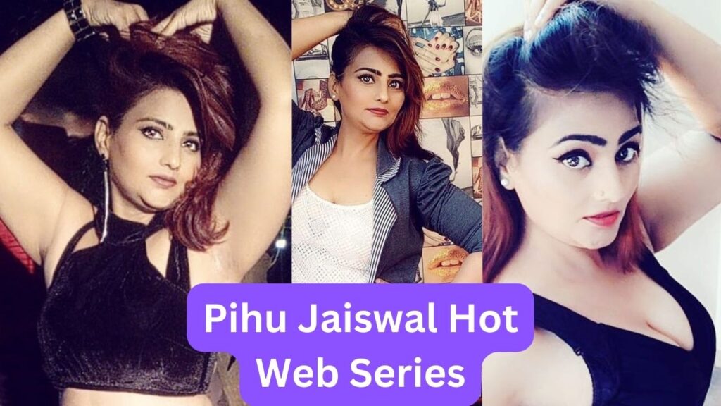 Pihu Jaiswal Web Series 2023, Wikipedia, Net Worth, Age, Instagram
