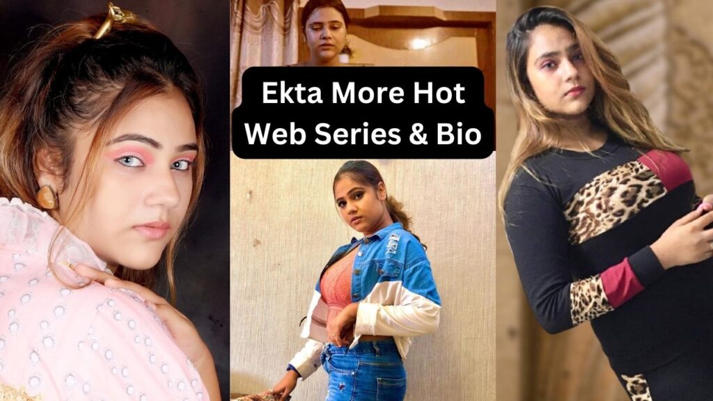 Ekta More Web Series 2023, Age, Wiki, Biography & More
