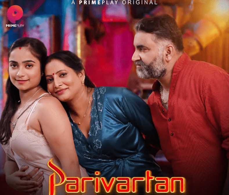 Parivartan Web Series 2023 (Prime Play), Actress, Cast, Story & More
