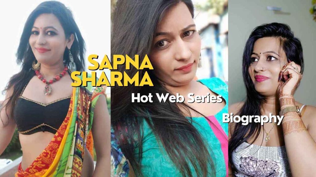 Sapna Sharma Web Series 2023, Age, Wiki, Instagram, Biography