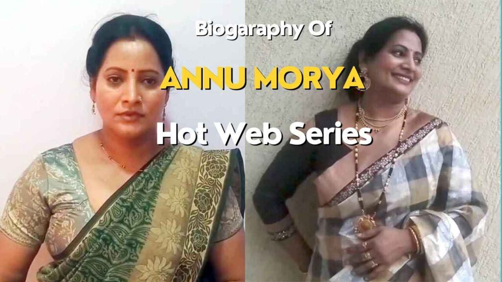 Annu Morya Web Series 2023, Age, Wiki, Instagram, Biography