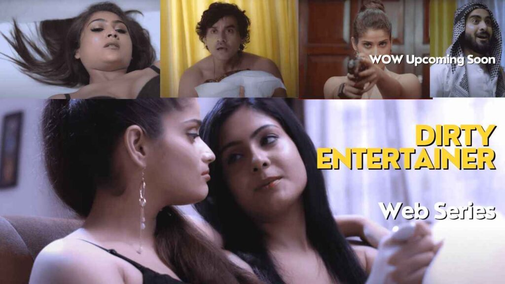 Dirty Entertainer S3 Web Series (WOW), Release Date, Actress Name, Cast
