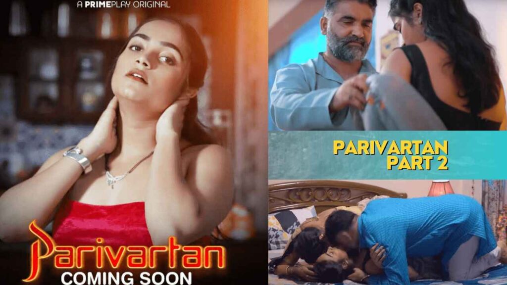Parivartan Part 2 Webseries 2023 (Prime Play), Actress Name, Gurmeet Kaur, Cast