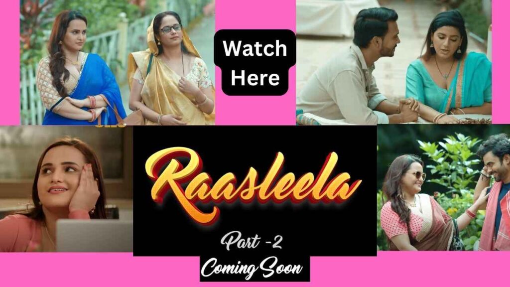 Raasleela Part2 Web Series, (Wow Entertainment), Cast, Actress Name, Release Date, Storyline