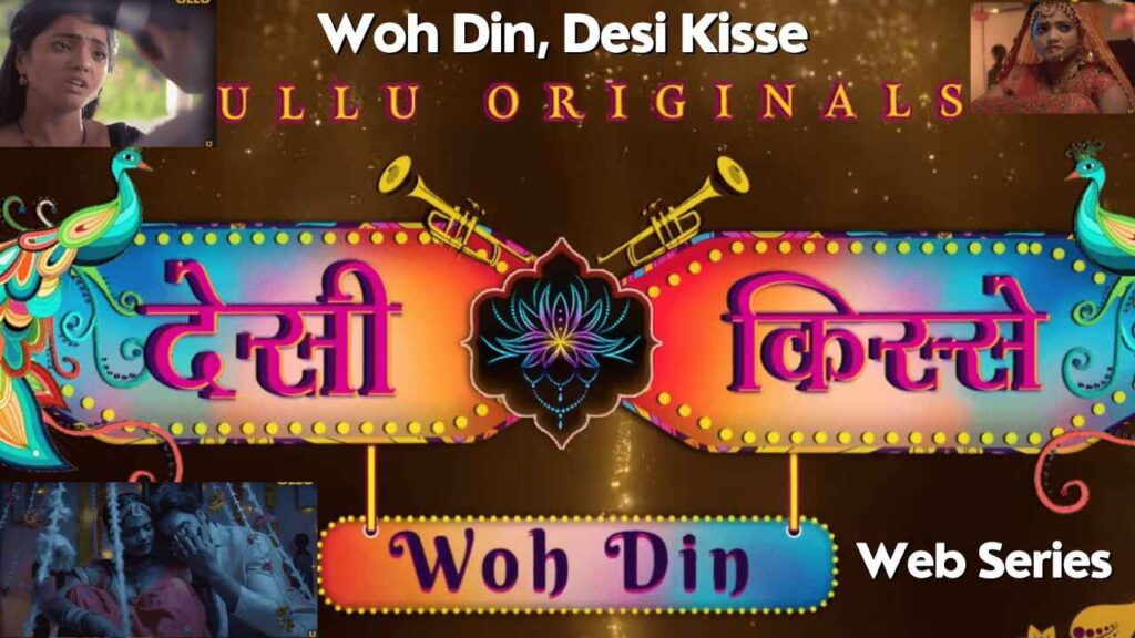 Woh Din, Desi Kisse Web Series 2023, Ullu Official Trailer, Releasing Date