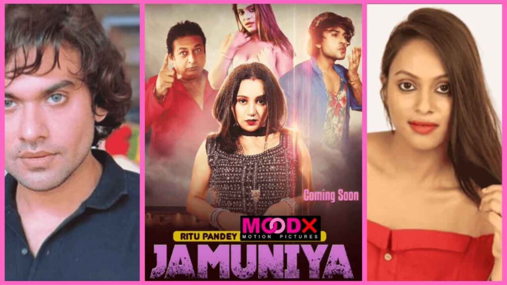 JAMUNIYA Web Series, (Moodx App), Cast, Actress Name, Release Date, Storyline