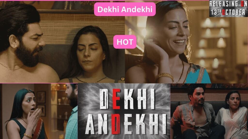 Dekhi Andekhi Web Series 2023, (Ullu), Release Date, Cast, Actress Name, Trailer, Storyline
