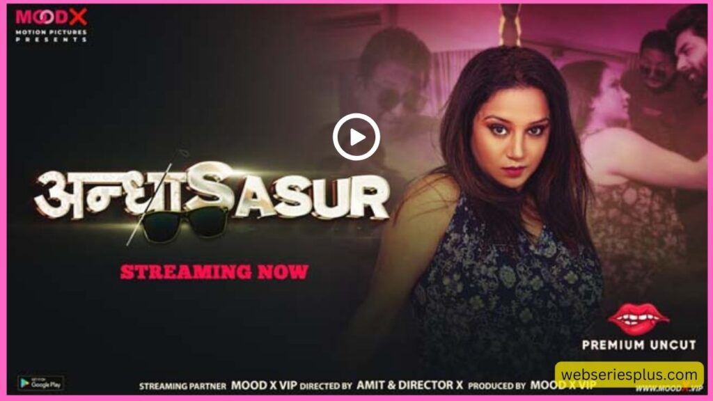 Andha Sasur Web Series 2023, (Moodx App), Cast, Actress Name, S01E01, Watch Online