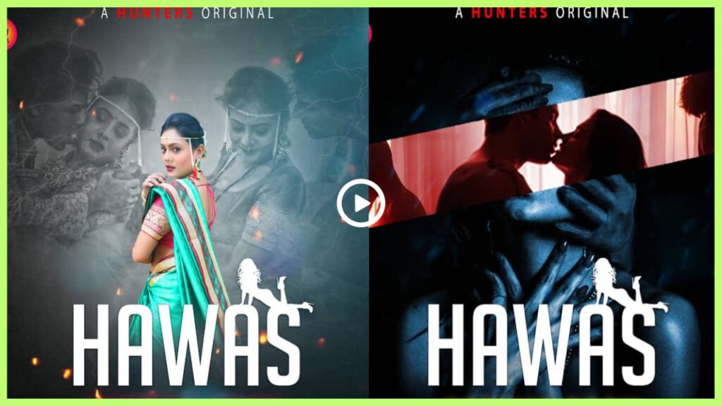 HAWAS Web Series 2024 (Hunters), Cast, Actress Name, Storyline, Released Date