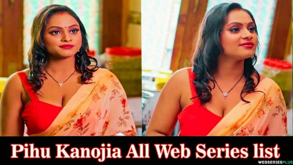 Pihu Kanojia Web Series & Movies List